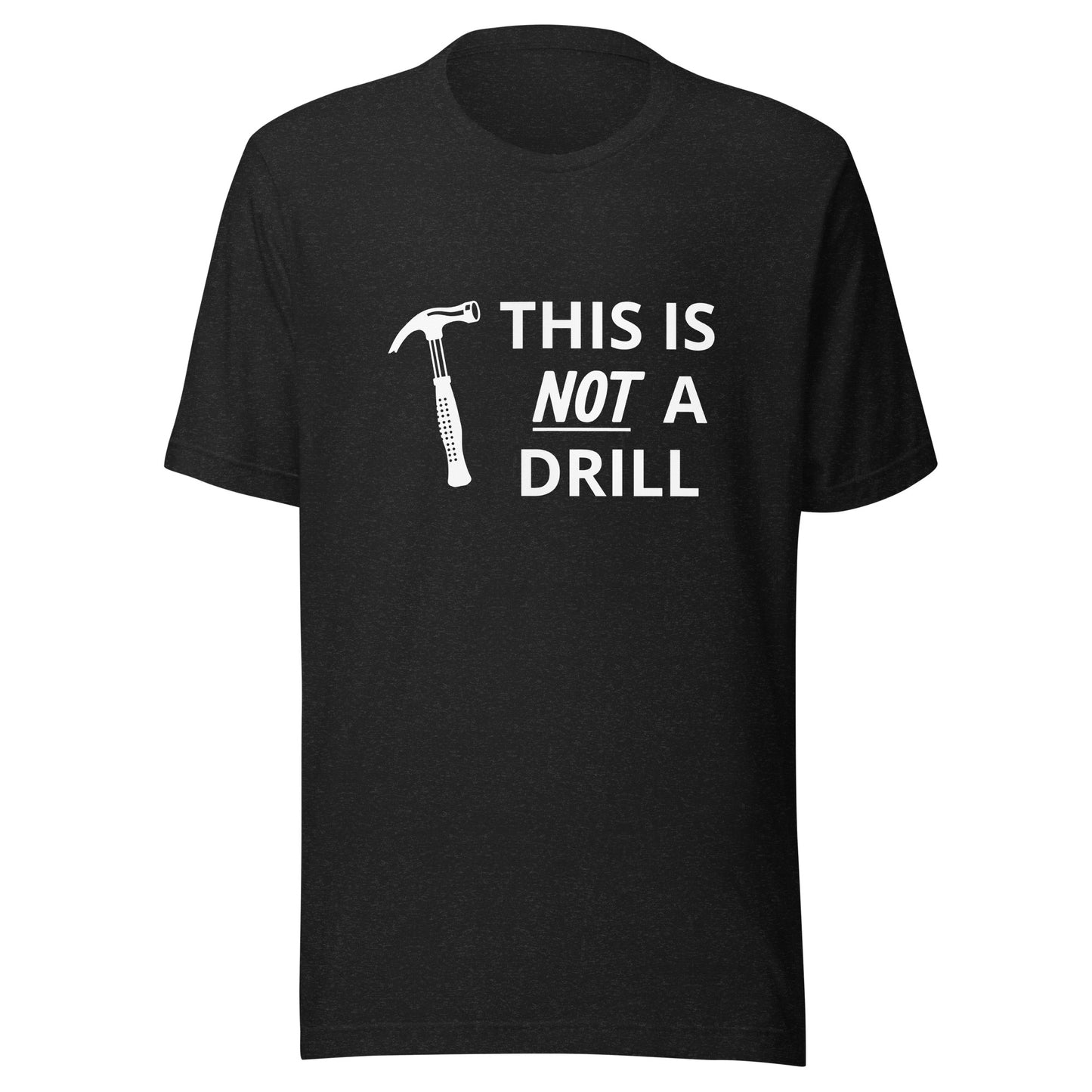 Not a Drill Funny Dad T-shirt | Gift for Dad | Father's day gift | Funny dad shirt