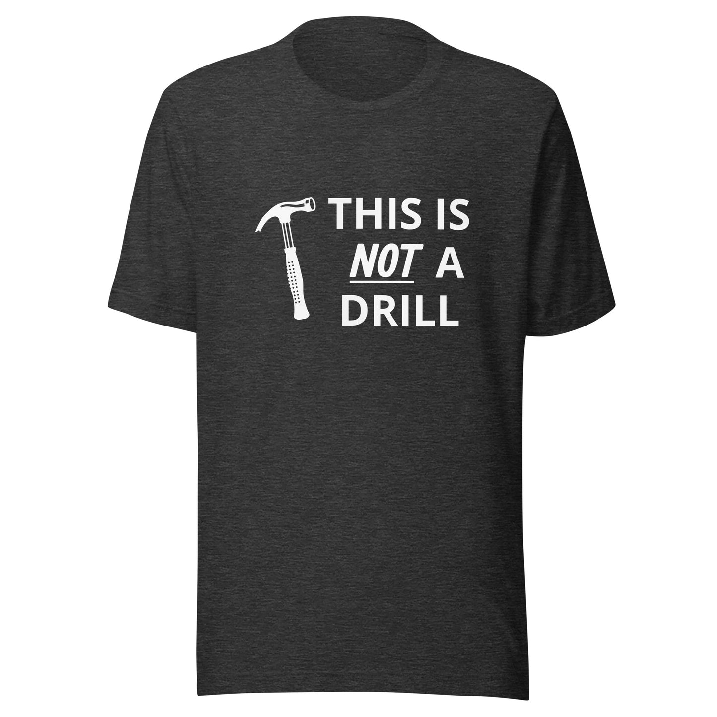 Not a Drill Funny Dad T-shirt | Gift for Dad | Father's day gift | Funny dad shirt