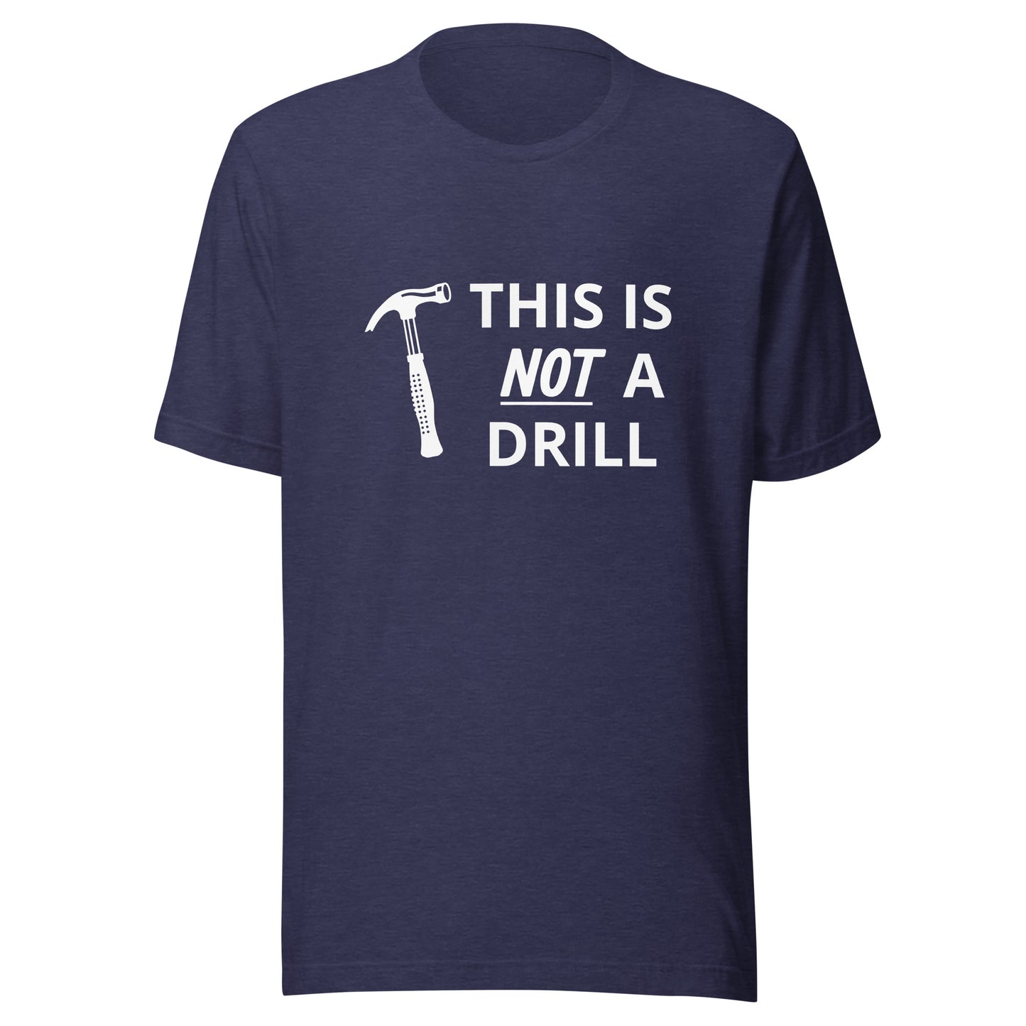 Not a Drill Funny Dad T-shirt | Gift for Dad | Father's day gift | Funny dad shirt