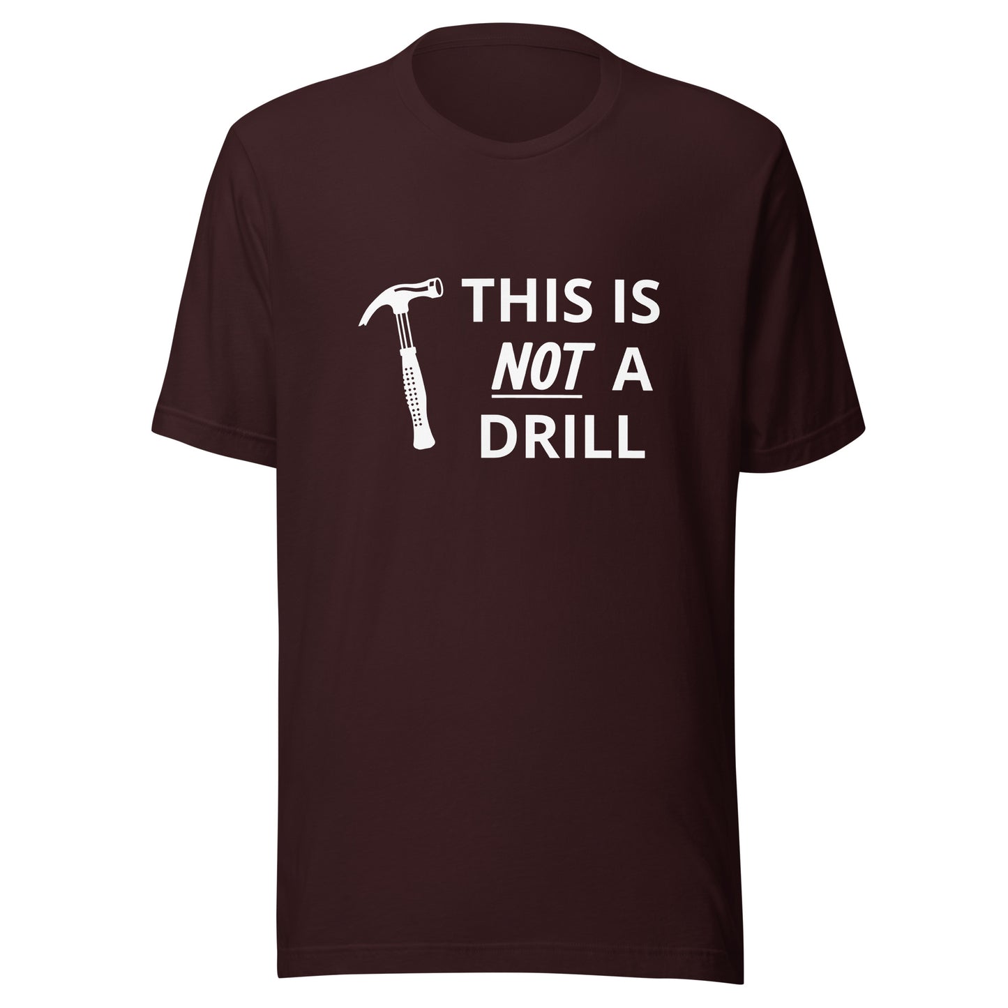 Not a Drill Funny Dad T-shirt | Gift for Dad | Father's day gift | Funny dad shirt