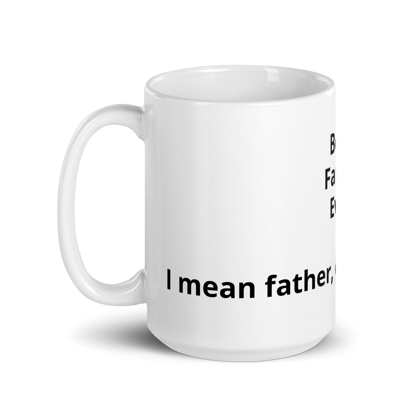 Best Farter (Father) Ever | White glossy coffee mug | Great gift for Dad