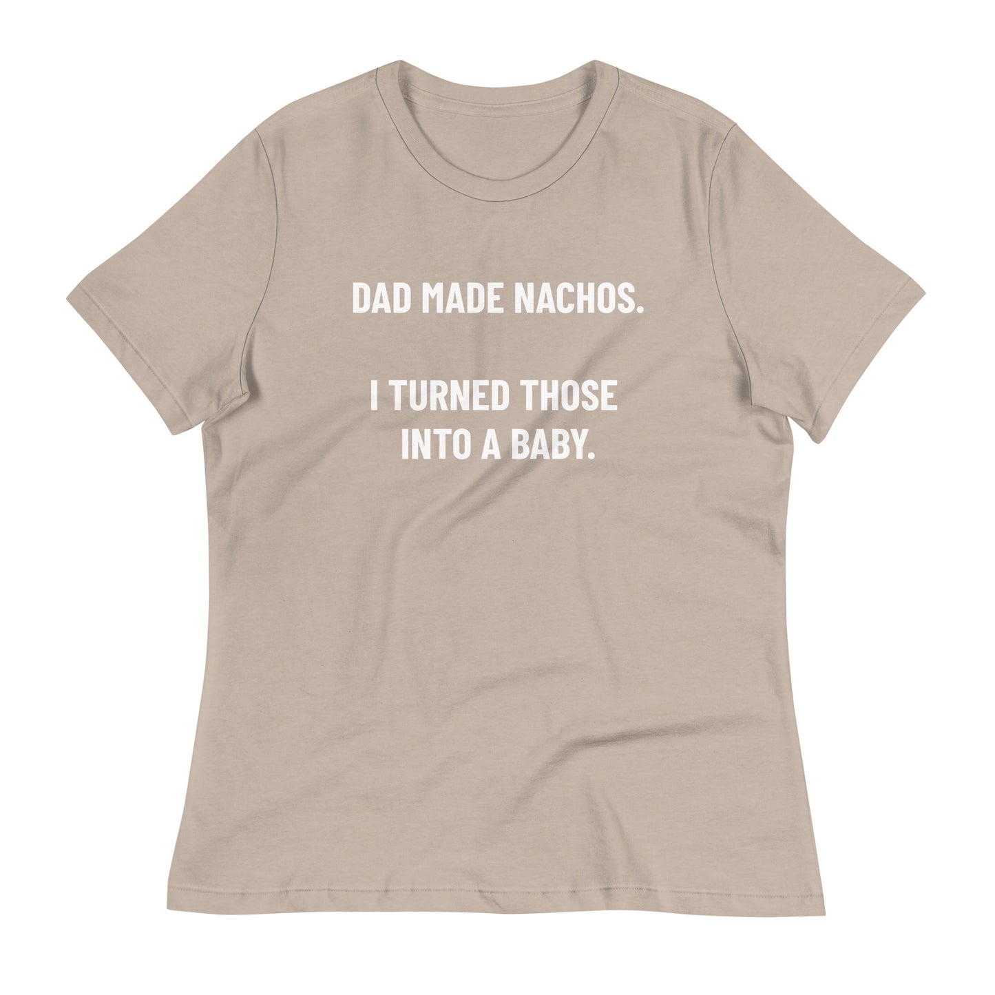 Funny Mother's Day T-Shirt | Nachos T-Shirt | Mom Tee Shirt | Women's Relaxed T-Shirt