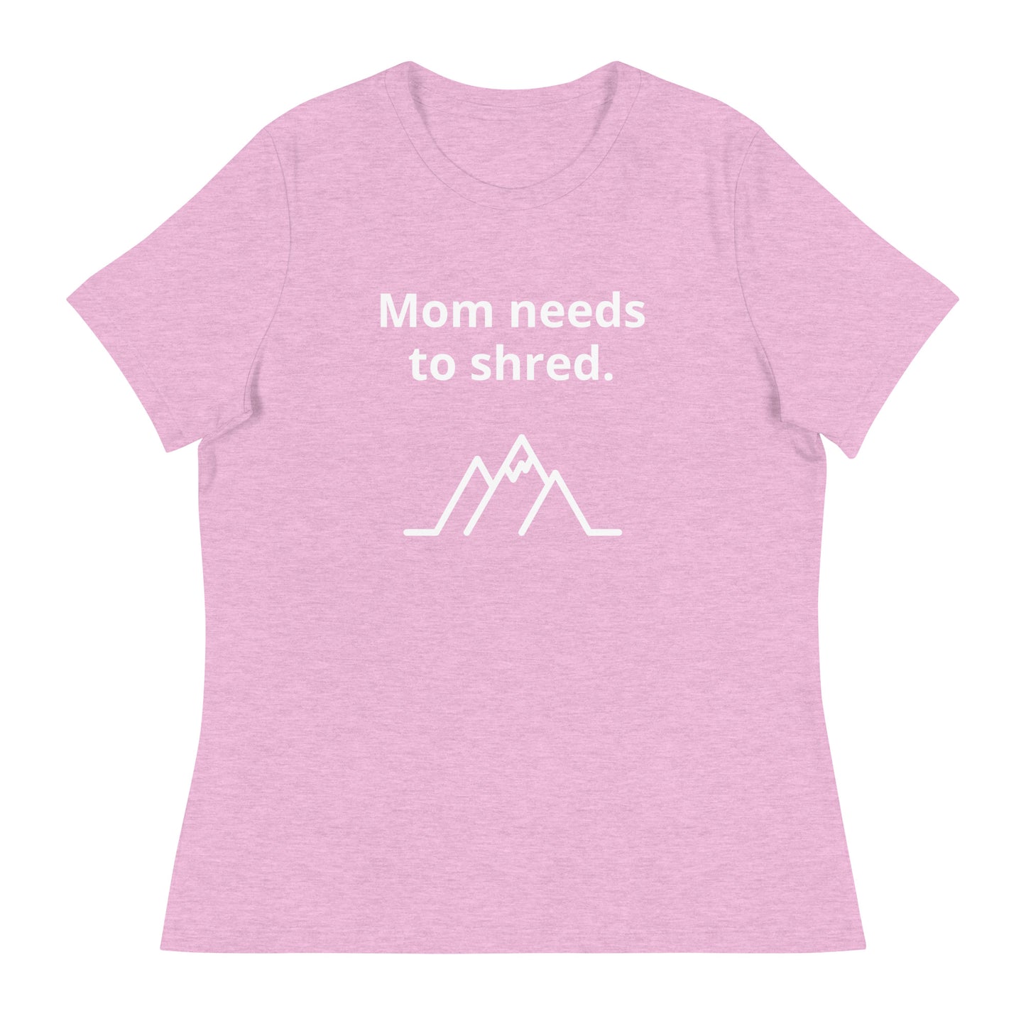 Mom Needs to Shred | Women's Relaxed T-Shirt | dAdventure