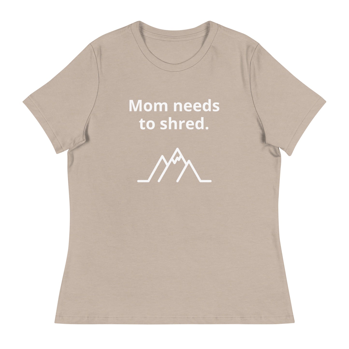 Mom Needs to Shred | Women's Relaxed T-Shirt | dAdventure