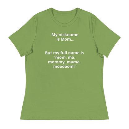 Mom Nickname T-shirt | Women's Relaxed T-Shirt | Funny Mom T-Shirt